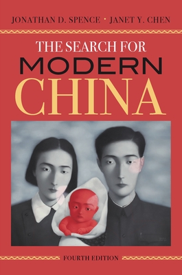 The Search for Modern China - Jonathan D. Spence