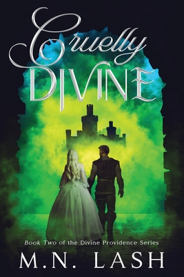 Cruelly Divine: Book Two of the Divine Providence Series - M. N. Lash