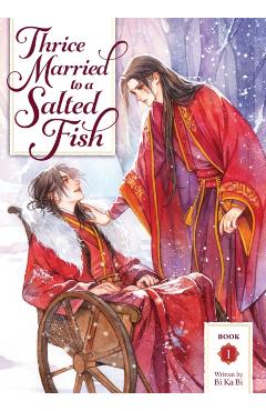 Coperta cărții 'Thrice Married to a Salted Fish (Novel) Vol. 1 -'
