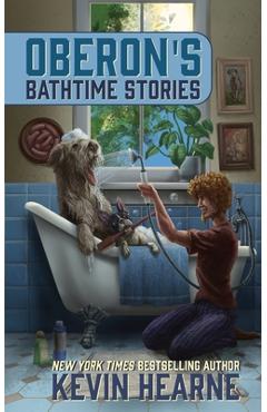 Coperta cărții 'Oberon's Bathtime Stories - Kevin Hearne'