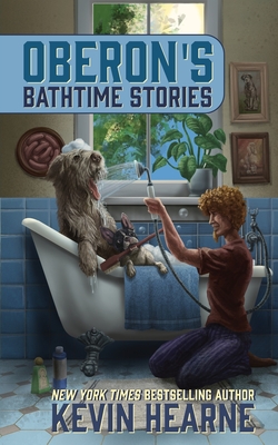 Oberon's Bathtime Stories - Kevin Hearne