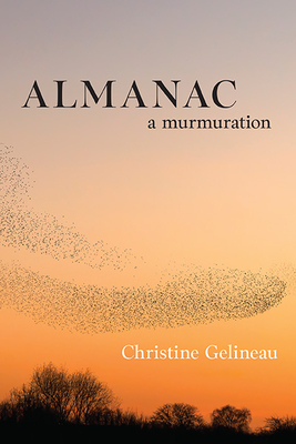 Almanac: A Murmuration - Christine Gelineau