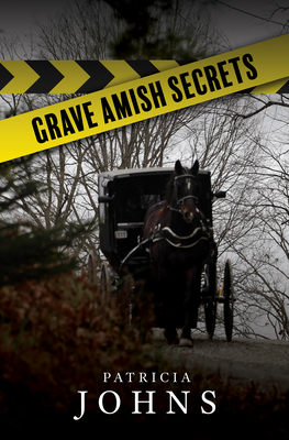 Grave Amish Secrets - Patricia Johns