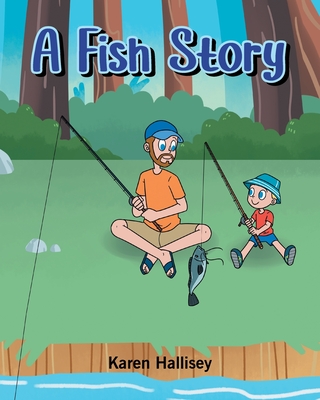 A Fish Story - Karen Hallisey