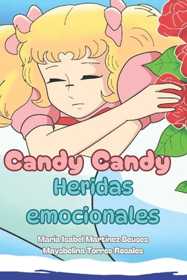 Candy Candy, heridas emocionales - Maysbelina Torres