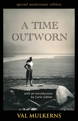 A Time Outworn - Val Mulkerns