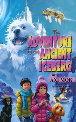 The Adventure to the Ancient Iceberg - Axi Mok
