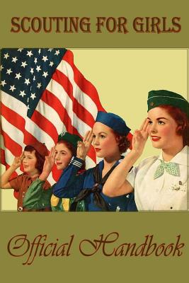 Scouting for girls; official handbook of the Girl Scouts - Girl Scouts