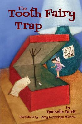 The Tooth Fairy Trap - Amy Cullings Moreno