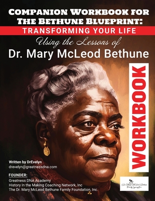 The Bethune Blueprint Workbook: A Companion to Your Journey of Transformation - Drevelyn Bethune