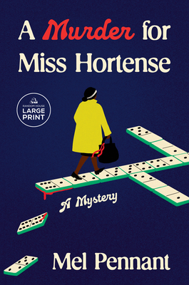 A Murder for Miss Hortense: A Mystery - Mel Pennant