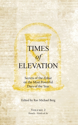 Times of Elevation Volume 2 - Rav Michael Berg