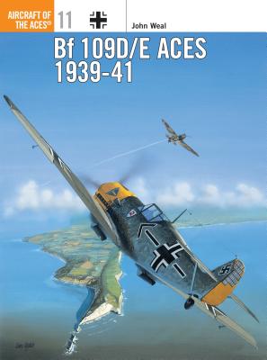 Bf 109d/E Aces 1939-41 - John Weal