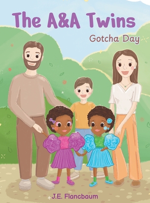 The A&A Twins: Gotcha Day - J. E. Flancbaum