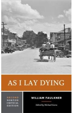 As I Lay Dying: A Norton Critical Edition - William Faulkner