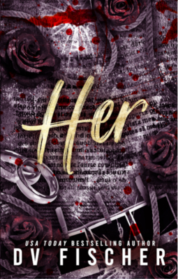 Her (A Plus Size Dark Romance Thriller) - Dv Fischer