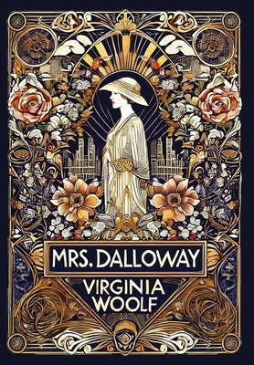 Mrs. Dalloway (Collector's Edition) (Laminated Hardback with Jacket) - Virginia Woolf
