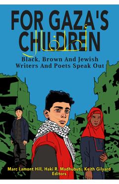 Coperta cărții 'For Gaza's Children: Progressive Black, Brown and Jewish Writers and Poets Speak Out - Marc Lamont Hill'