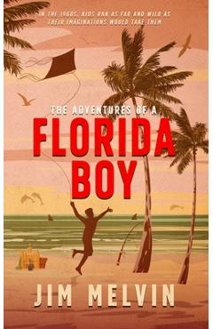 Coperta cărții 'The Adventures of a Florida Boy - Jim Melvin'