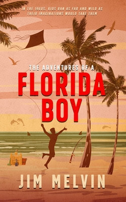 Coperta cărții 'The Adventures of a Florida Boy - Jim Melvin'
