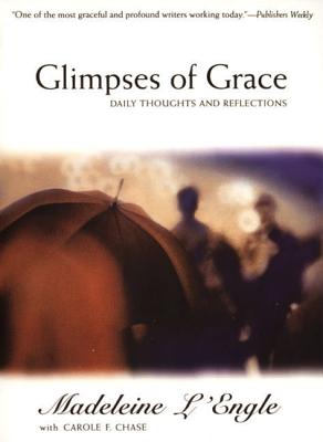Glimpses of Grace - Madeleine L'engle