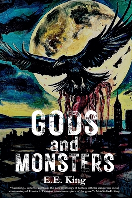 Gods and Monsters - E. E. King