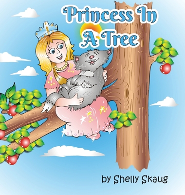 Princess In A Tree - Shelly Skaug