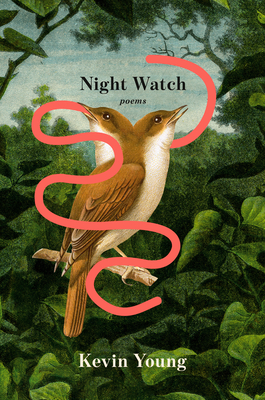 Night Watch: Poems - Kevin Young