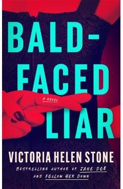 Bald-Faced Liar - Victoria Helen Stone