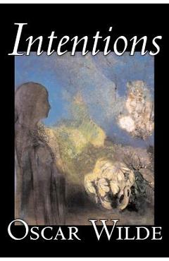 Poza produsului Intentions by Oscar Wilde, Literary Collections, Essays, English, Irish, Scottish, Welsh - Oscar Wilde