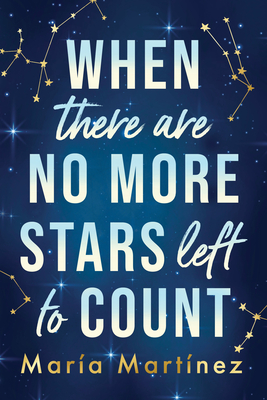When There Are No More Stars Left to Count - María Martínez