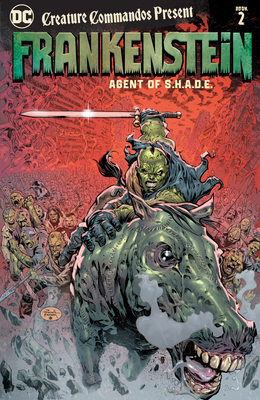 Creature Commandos Present: Frankenstein, Agent of S.H.A.D.E. Book Two - Jeff Lemire