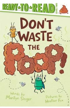 Poza produsului Don't Waste the Poop!: Ready-To-Read Level 2 - Marilyn Singer