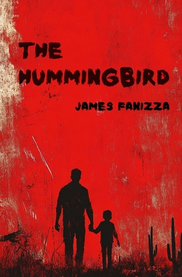 Coperta cărții 'The Hummingbird - James Fanizza'