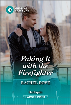 Faking It with the Firefighter - Rachel Dove