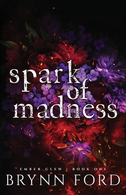 Spark of Madness - Brynn Ford
