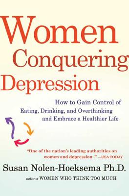 Women Conquering Depression - Susan Nolen-hoeksema
