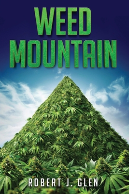 Weed Mountain - Robert J. Glen