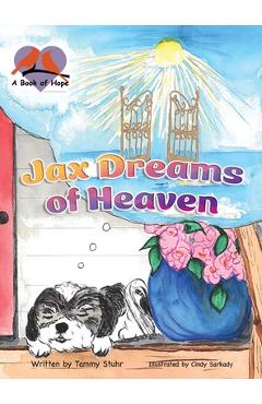 Jax Dreams of Heaven - Tammy Stuhr