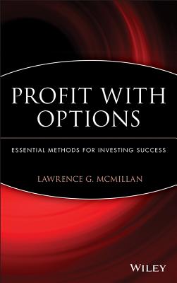 Profit with Options: Essential Methods for Investing Success - Lawrence G. Mcmillan