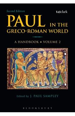 Paul in the Greco-Roman World: A Handbook: Volume II - J. Paul Sampley