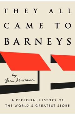 Poza produsului They All Came to Barneys - Gene Pressman
