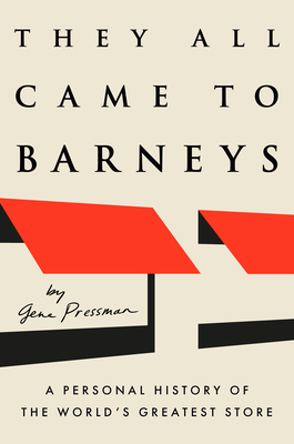They All Came to Barneys - Gene Pressman