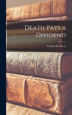 Death Pays a Dividend - Fenner 1888- Brockway