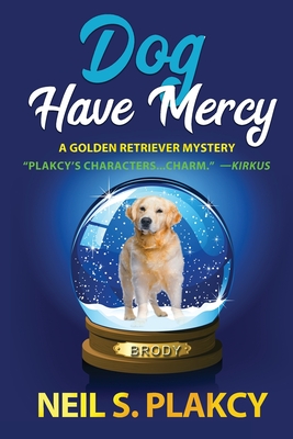 Dog Have Mercy - Neil S. Plakcy