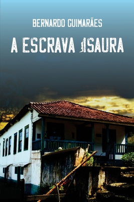 A Escrava Isaura - Bernardo Guimarães