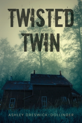 Twisted Twin - Ashley Dreswick-dollinger