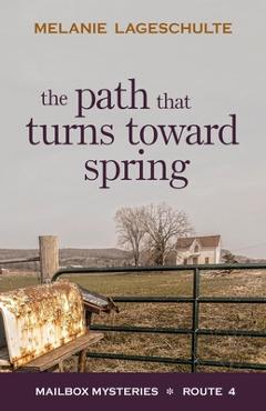Coperta cărții 'The Path That Turns Toward Spring - Melanie Lageschulte'