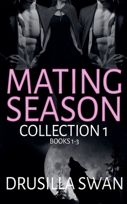 Mating Season Collection 1 - Drusilla Swan