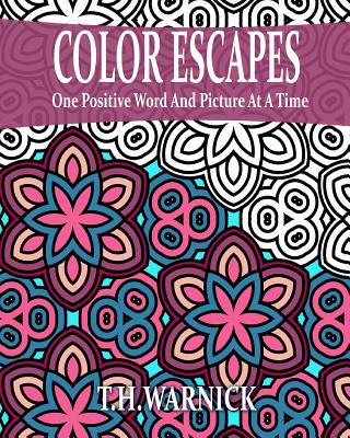 Color Escapes: Adult Coloring Book - T. H. Warnick